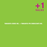 +1 VALUE -YAMASHITA SEKKEI INC. + YAMASHITA PM CONSULTANTS INC.